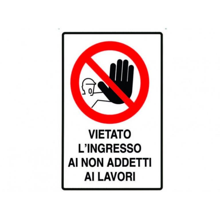 CARTELLO SEGNALETICO "VIETATO L'INGRESSO AI NON ADDETTI LAVORI" 20X30h IN PLASTICA