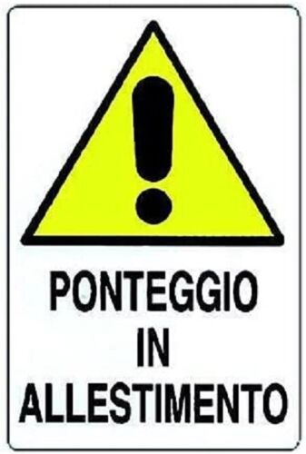 CARTELLO SEGNALETICO PONTEGGIO IN ALLE CM. 60x40