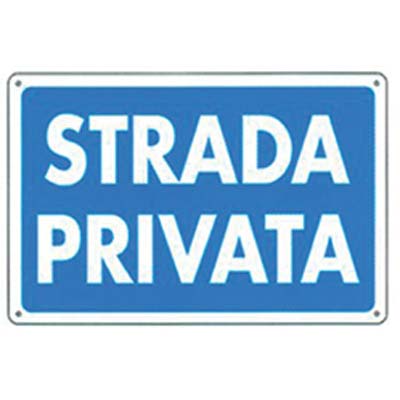 CARTELLO SEGNALETICO STRADA PRIVATA